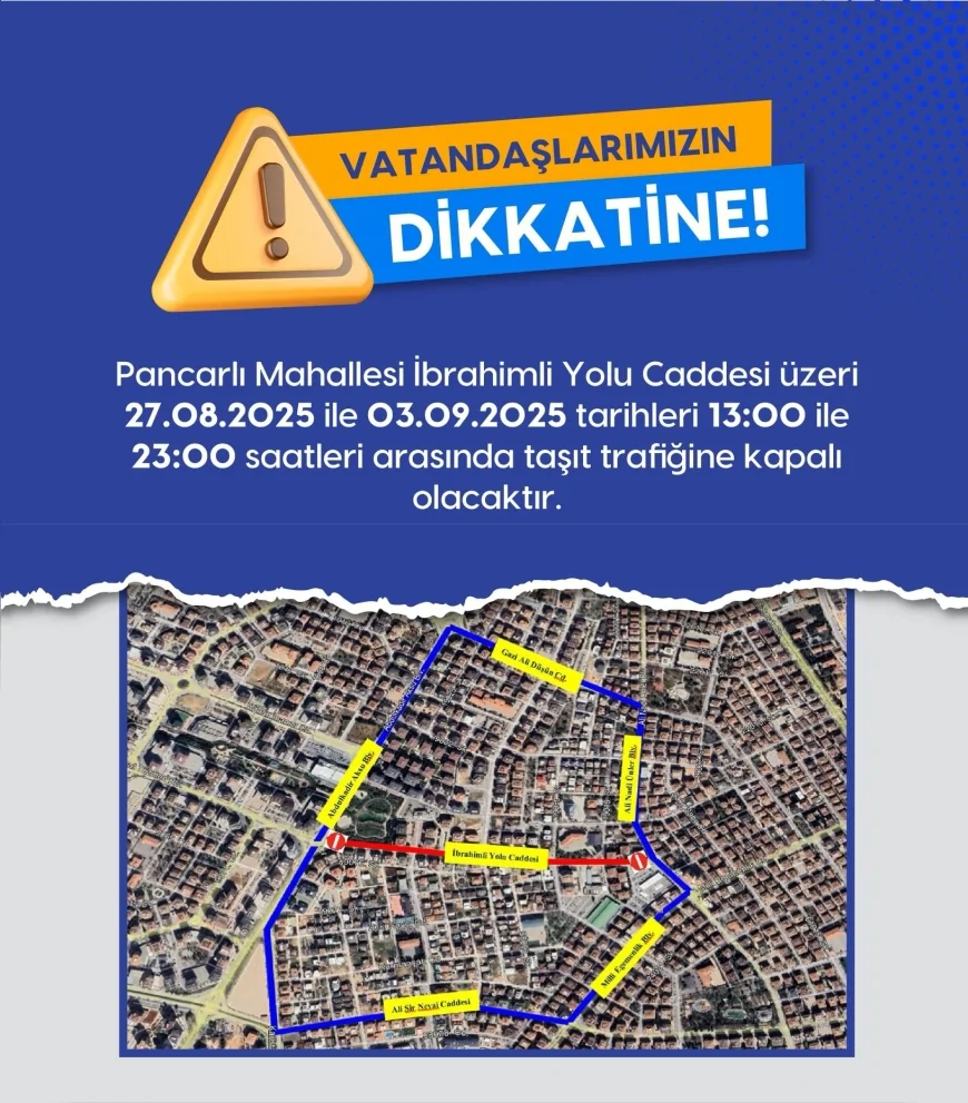 Gaziantep’te İbrahimli Yolu Caddesi 27 Ağustos – 3 Eylül tarihleri arasında taşıt trafiğine kapatılacak