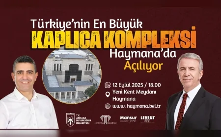 Haymana’da 15 Yeni Eser 12 Eylül’de Açılıyor: Kaplıca Tesisi, Kent Meydanı ve Konser Programda
