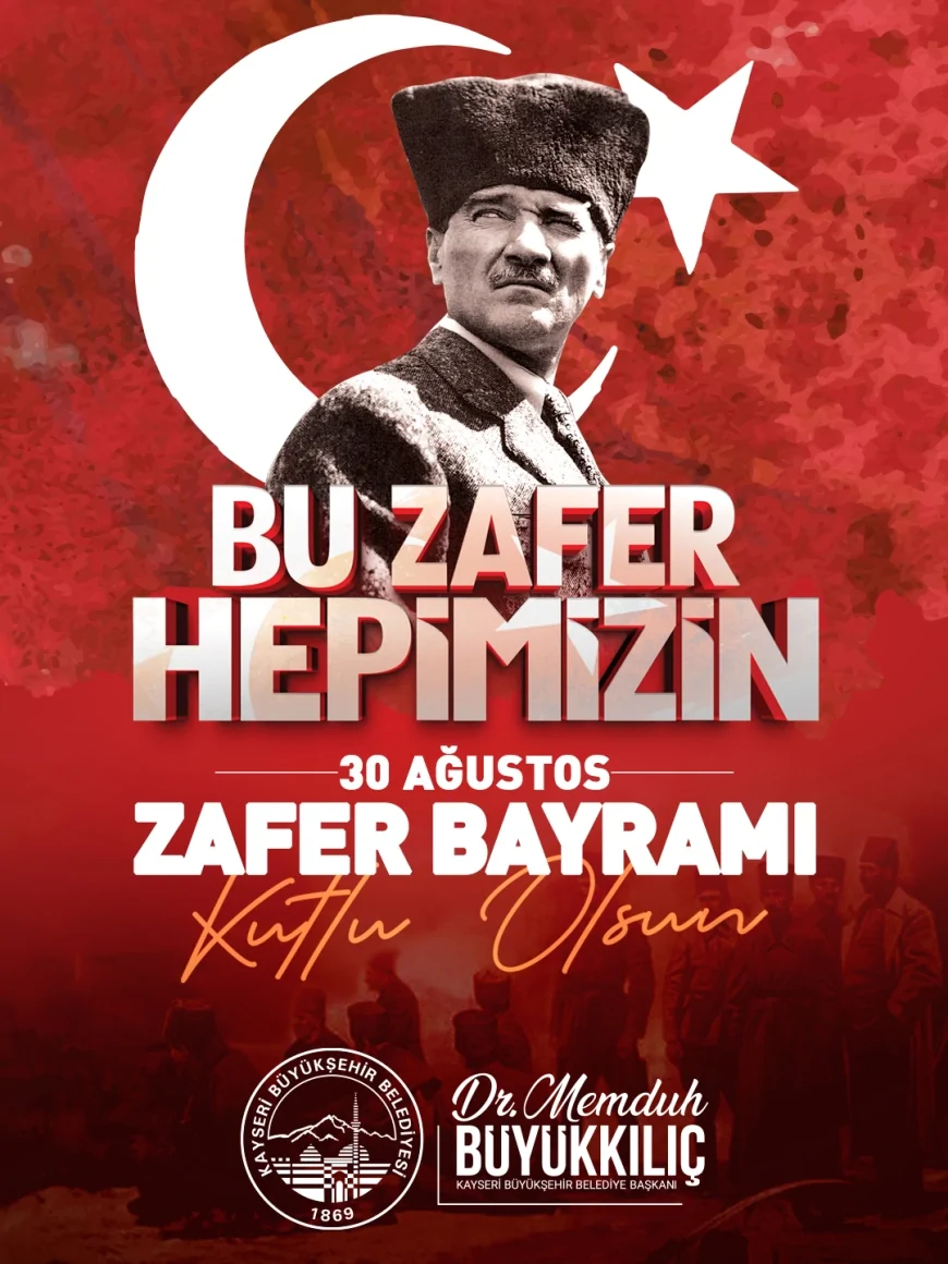 Başkan Memduh Büyükkılıç: "30 Ağustos Zaferi milletimizin hürriyet aşkının sembolüdür"