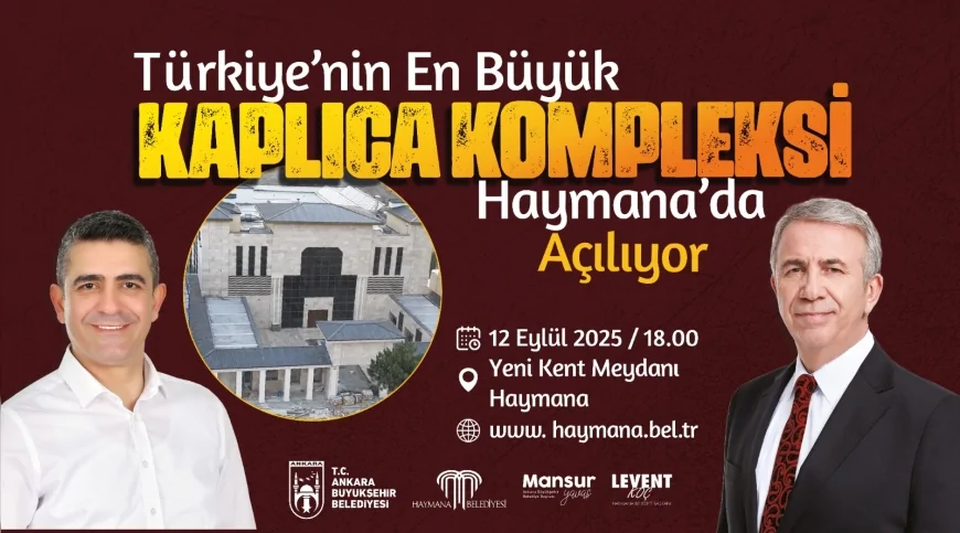 Haymana’da 15 Yeni Eser 12 Eylül’de Açılıyor: Kaplıca Tesisi, Kent Meydanı ve Konser Programda
