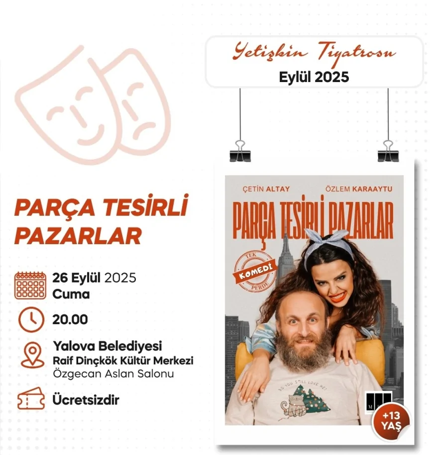 Çetin Altay ve Özlem Karaaytu’nun rol aldığı “Parça Tesirli Pazarlar” Yalova’da ücretsiz sahnelenecek