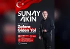 Sunay Akın “Zafere Giden Yol” Gösterisiyle Yalova’da Cumhuriyet Coşkusunu Sahneye Taşıyacak