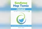 “SINIFIMIZ HEP TEMİZ”: Seyhan İstiklal Anadolu Lisesi’nden Öğrencilere Sorumluluk ve Temizlik Kültürü Kazandıran Örnek Proje