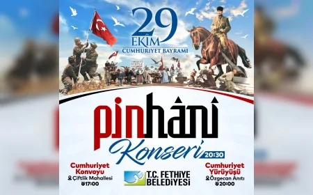 Fethiye’de Cumhuriyet Coşkusu: Pinhani Beşkaza Meydanı’nda Sahne Alacak