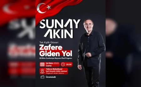 Sunay Akın “Zafere Giden Yol” Gösterisiyle Yalova’da Cumhuriyet Coşkusunu Sahneye Taşıyacak
