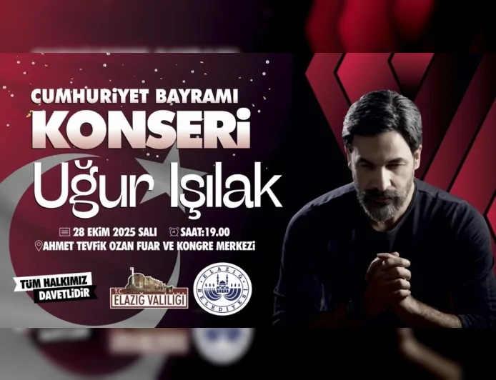 Cumhuriyet Bayramı Coşkusu Elazığ’da Uğur Işılak Konseriyle Taçlanacak