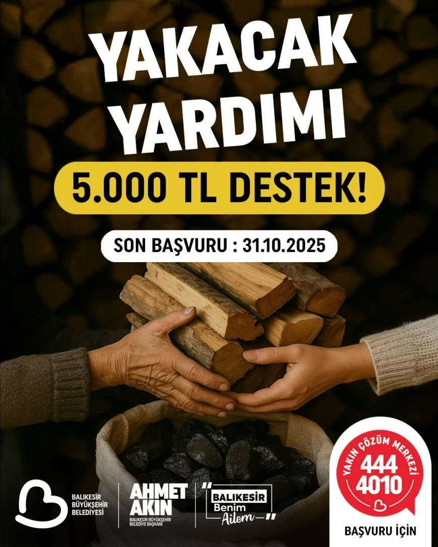 Balıkesir’de dar gelirli ailelere 5.000 TL yakacak yardımı, başvurular başladı