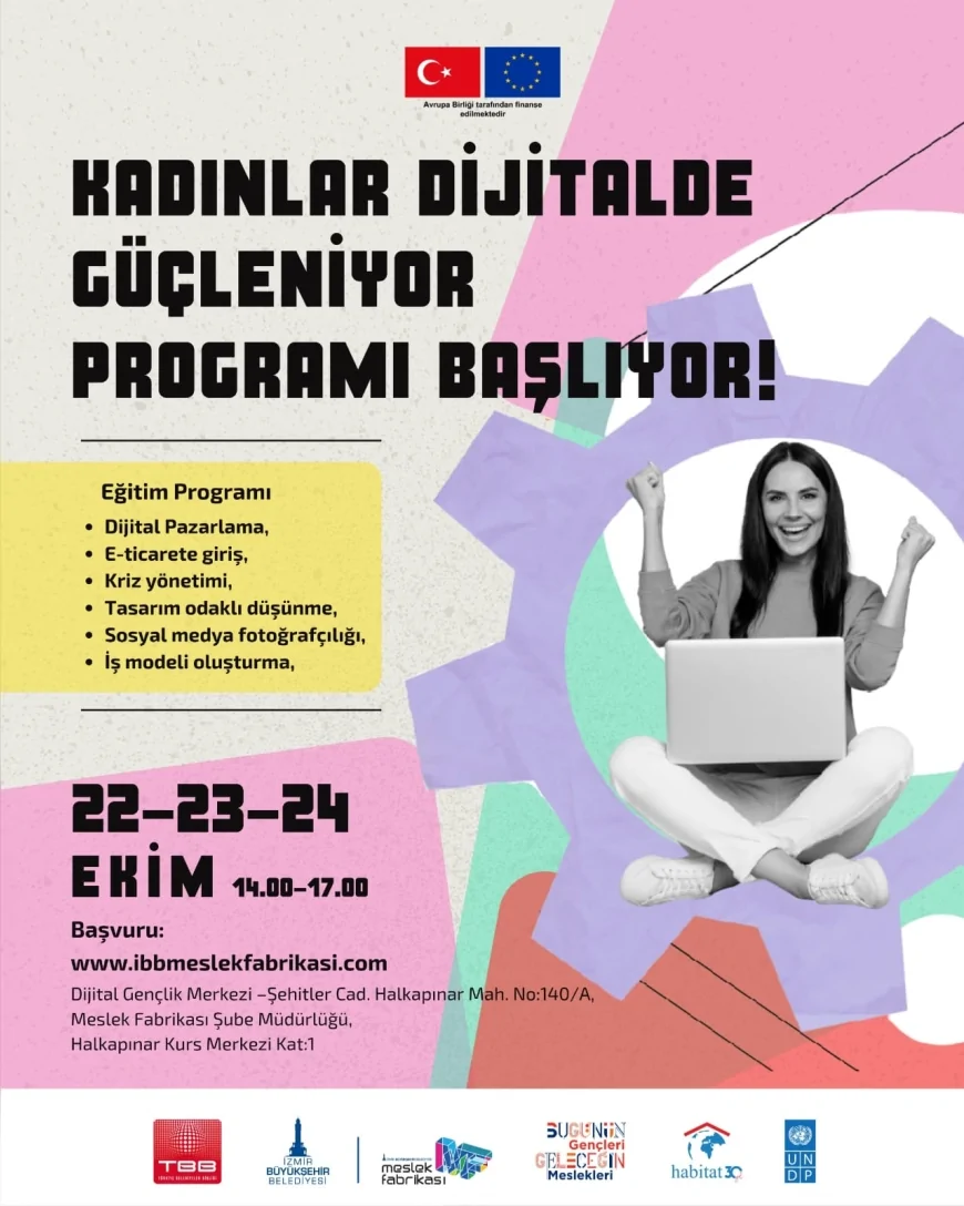 İzmir’de “Kadınlar Dijitalde Güçleniyor” Programı Başlıyor: E-Ticaretten Tasarıma Ücretsiz Eğitim Fırsatı