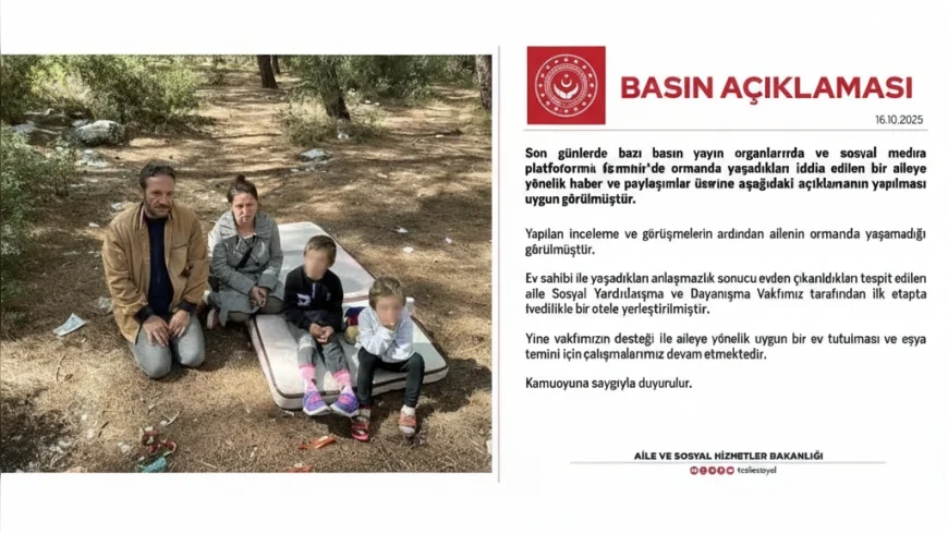 İzmir’de “ormanda yaşayan aile” iddiasına bakanlıktan açıklama: Gerçek farklı çıktı