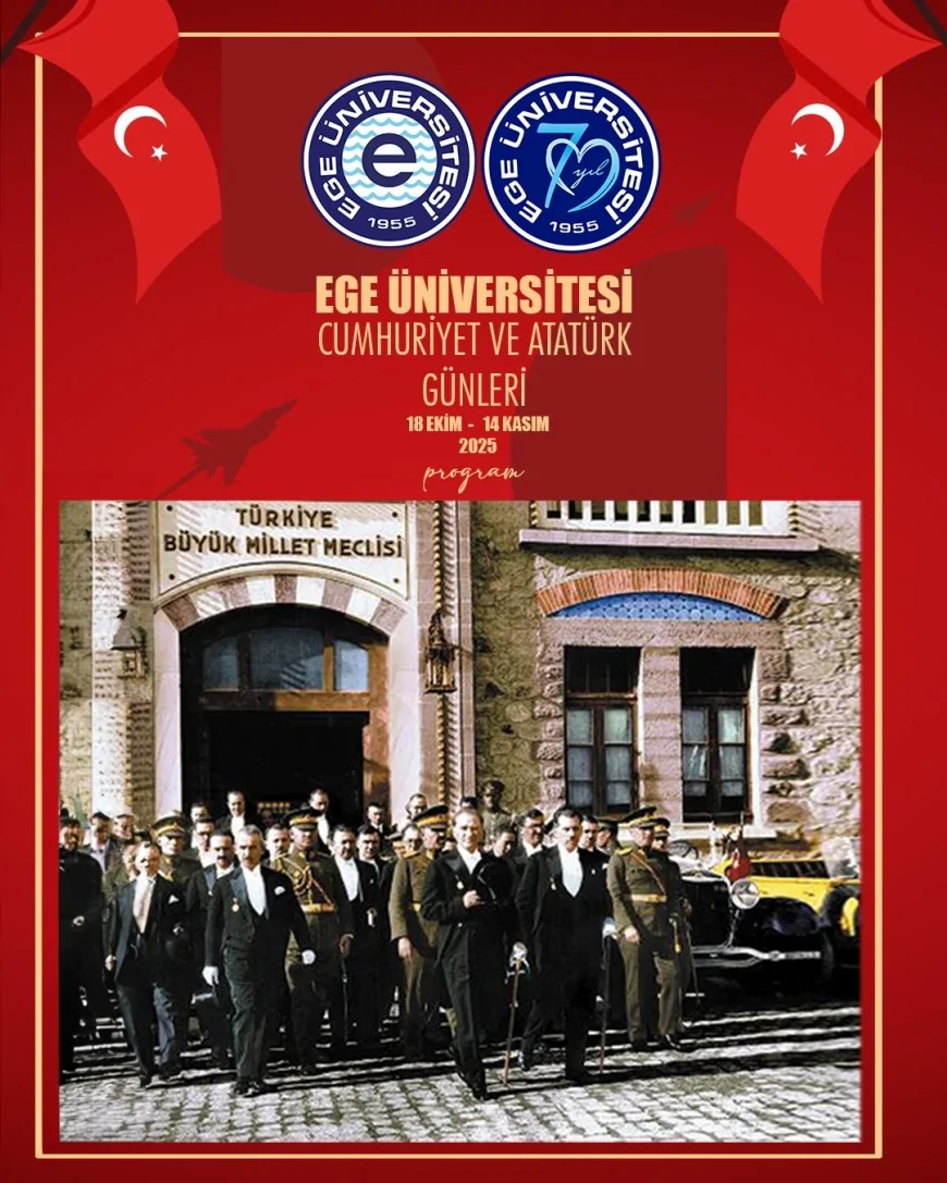 Ege Üniversitesinde “Cumhuriyet ve Atatürk Günleri” Başlıyor