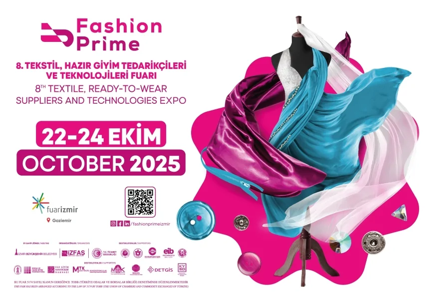 Fashion Prime-8. Tekstil, Hazır Giyim Tedarikçileri ve Teknolojileri Fuarı İzmir’de Kapılarını Açıyor