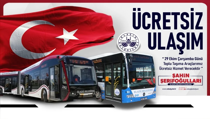 Elazığ’da 29 Ekim Cumhuriyet Bayramı’nda Belediye Otobüsleri Ücretsiz Hizmet Verecek