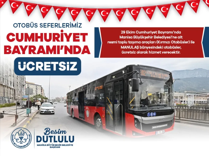 Manisa Büyükşehir Belediyesi’nden 29 Ekim Cumhuriyet Bayramı’nda Ücretsiz Ulaşım Uygulaması