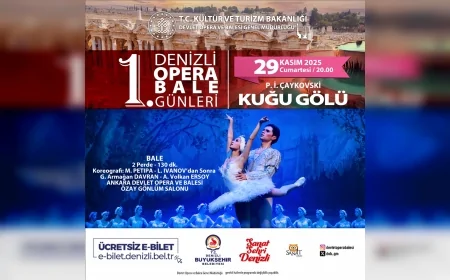 Denizli Opera ve Bale Günleri Kuğu Gölü Balesi ile Özay Gönlüm Salonu’nda Görkemli Bir Final İçin Sahne Alacak
