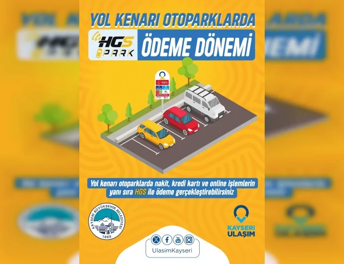 Kayseri Büyükşehir Belediyesi Yol Kenarı Otoparklarda HGS ile Ödeme Dönemini Başlattı