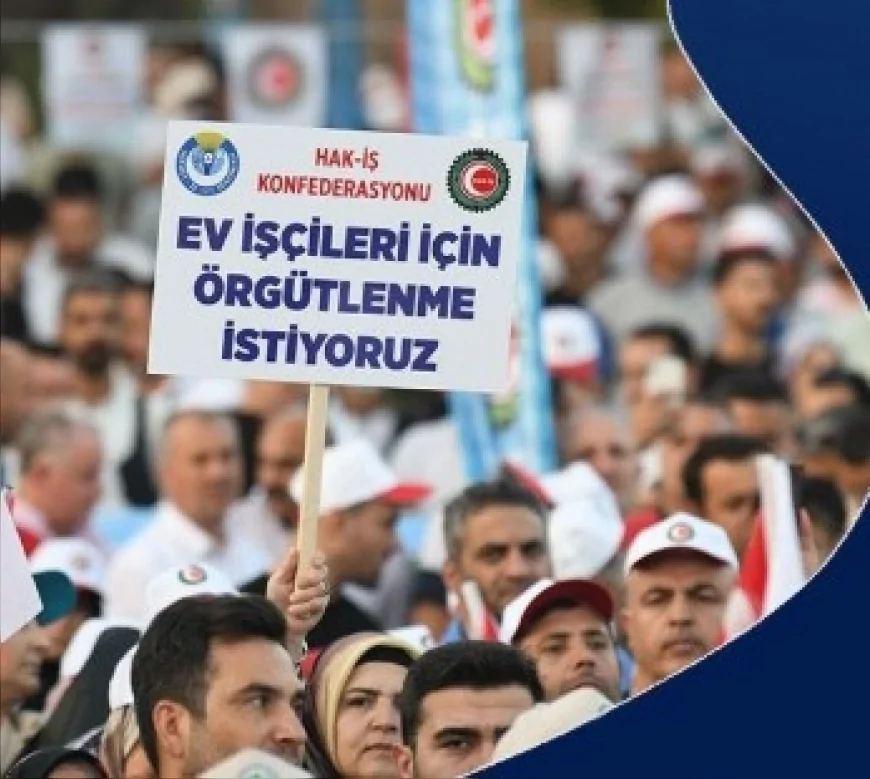 Hak-İş İzmir İl Başkanı Gültekin Şimşek: “Ev işçilerini örgütlemek sendikal olduğu kadar insani bir mücadeledir”