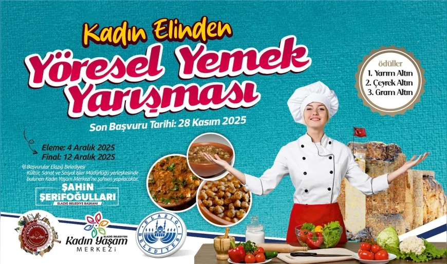 Elazığ’da Kadın Elinden Yöresel Yemek Yarışması Başvuruları Başladı ve İki Aşamalı Organizasyon İlgi Topladı