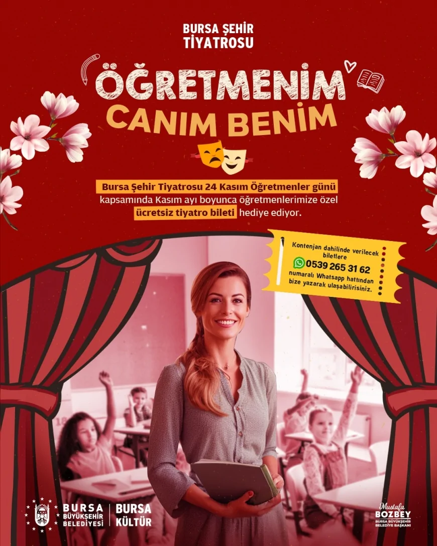 Bursa Büyükşehir Belediyesi Şehir Tiyatrosu 24 Kasım Öğretmenler Günü Haftasında Tüm Oyunlarını Öğretmenlere Ücretsiz Sunacağını Duyurdu