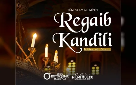 Ordu Büyükşehir Belediye Başkanı Dr. Mehmet Hilmi Güler: “Regaib Kandili birlik ve kardeşliğimize vesile olsun”