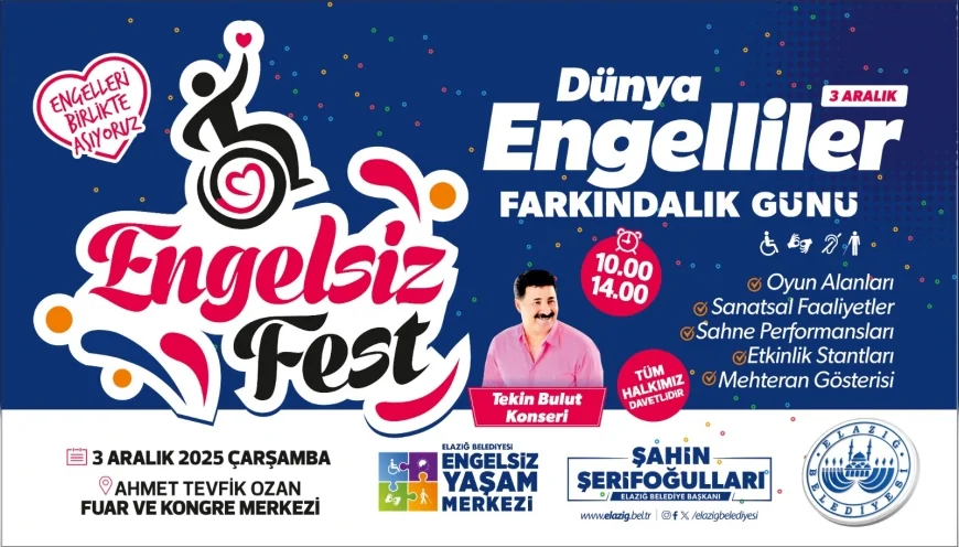 Elazığ’da Engelsiz Fest Yarın Başlıyor: Fuar ve Kongre Merkezi Özel Gereksinimli Bireyleri Bir Araya Getirecek