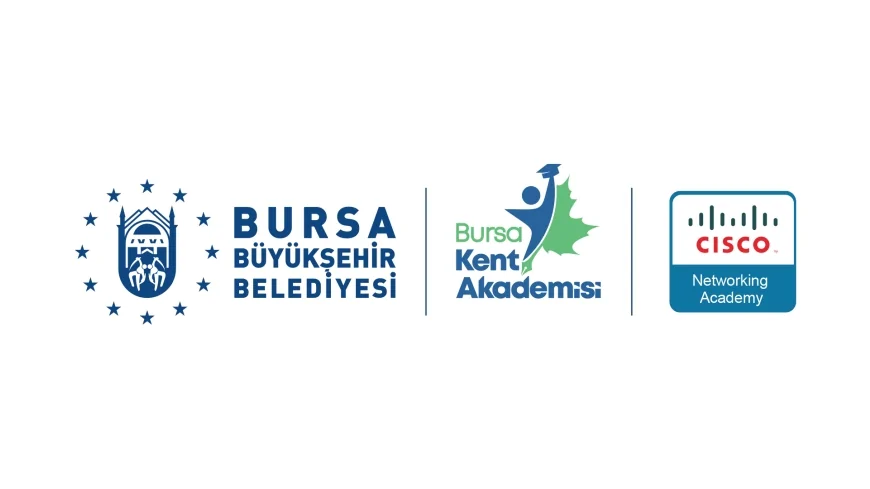 Bursa Büyükşehir Belediyesi Uluslararası Sertifikalı Dijital Eğitim Programını Başlatıyor: Kent Akademisi Cisco Networking Academy İş Birliğiyle Yeni Döneme Geçiyor