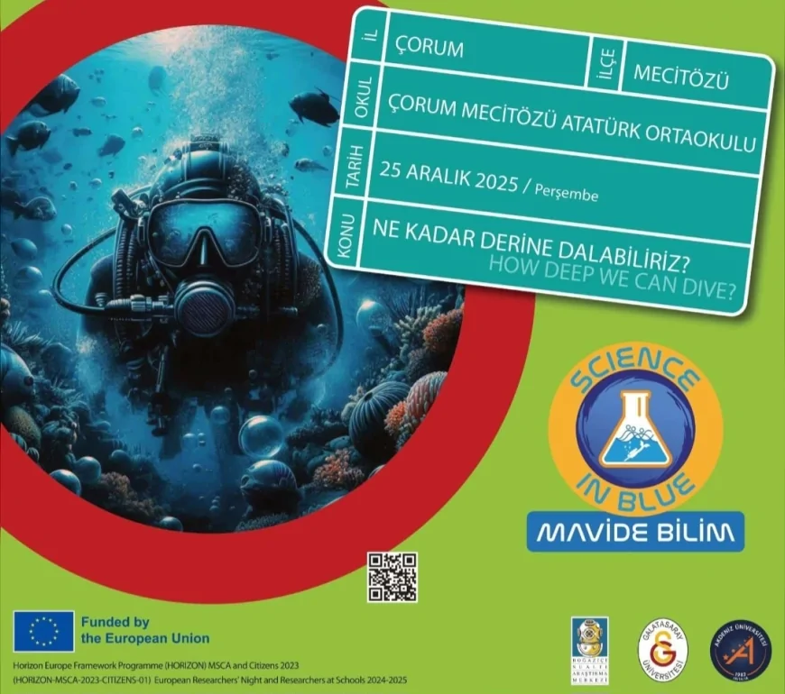 “Mavi’de Bilim” Avrupa Projesi Kapsamında Çorum Mecitözü Atatürk Ortaokulu’nda “Ne Kadar Derine Dalabiliriz?” Semineri Düzenlendi