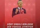 CHP Genel Başkanı Özgür Özel: “Emekliye 28 Bin Lira Yoksulluğu Bitirmez Ama Bir Nefes Aldırır”
