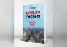 Gazeteci İbrahim Gündüz’ün “Çöpler Faciası” Kitabı Raflarda: “Sömürge Madenciliğinde Bir Dönüm Noktası”