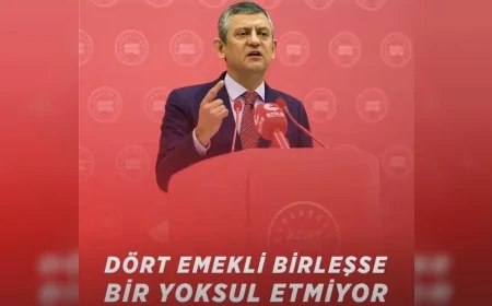 CHP Genel Başkanı Özgür Özel: “Emekliye 28 Bin Lira Yoksulluğu Bitirmez Ama Bir Nefes Aldırır”