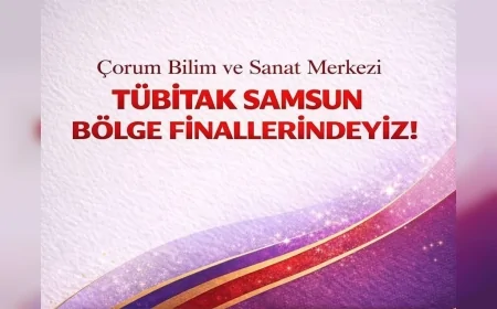 ÇORUM BİLİM VE SANAT MERKEZİ TÜBİTAK SAMSUN BÖLGE FİNALİNDE ÇİFTE PROJE İLE FİNAL MÜCADELESİ VERECEK