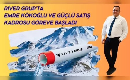 Üst Yapı ve Metal Sektöründe Yeni Dönem River Grup’ta Emre Kökoğlu ve Güçlü Satış Kadrosu Göreve Başladı