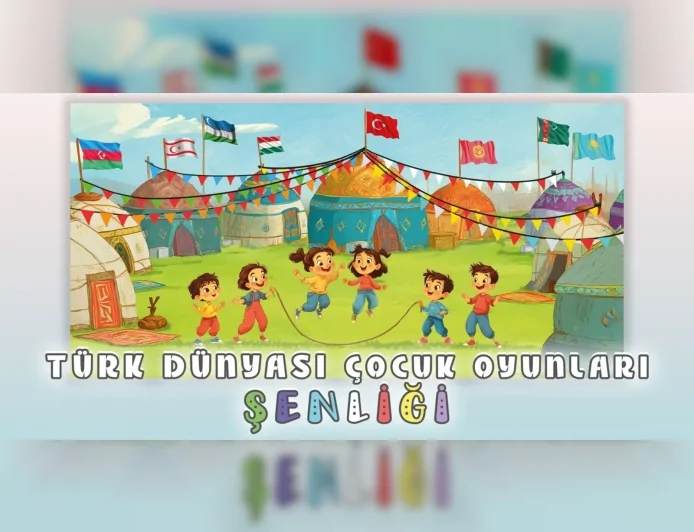 Millî Eğitim Bakanlığı Ev Sahipliğinde Türk Dünyası Çocuk Oyunları Şenliği İstanbul’da Düzenlenecek