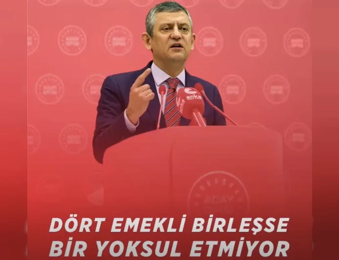 CHP Genel Başkanı Özgür Özel: “Emekliye 28 Bin Lira Yoksulluğu Bitirmez Ama Bir Nefes Aldırır”