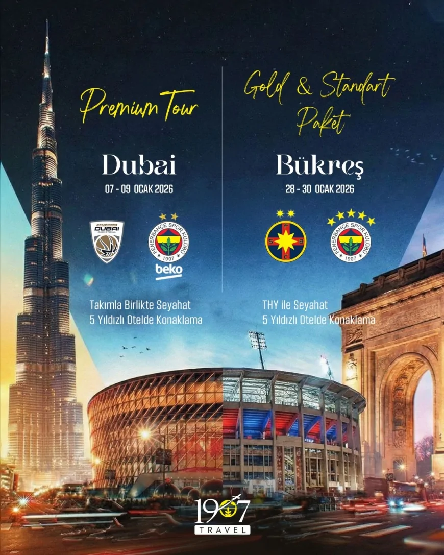 Fenerbahçe Taraftarlarına Seyahat Duyurusu: Fener Travel’dan Bükreş ve Dubai İçin Özel Tur Paketleri