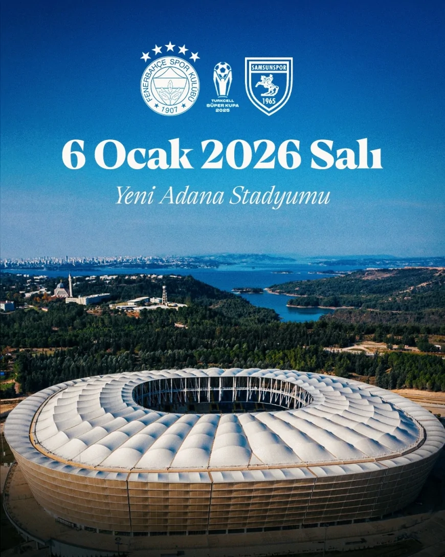 Fenerbahçe Samsunspor Süper Kupa Yarı Final Maçının Biletleri Satışa Sunuldu
