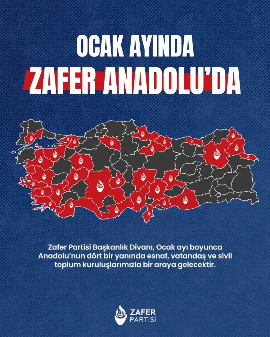 Zafer Partisi Ocak Ayında Anadolu Turunda Başkanlık Divanı Türkiye’yi Karış Karış Gezecek