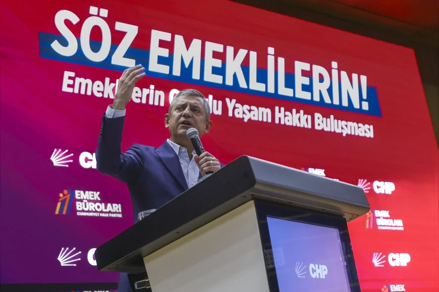 CHP GENEL BAŞKANI ÖZGÜR ÖZEL: “EMEKLİYİ AÇ BIRAKAN O KARA DÜZENİ HEP BİRLİKTE YIKACAĞIZ”
