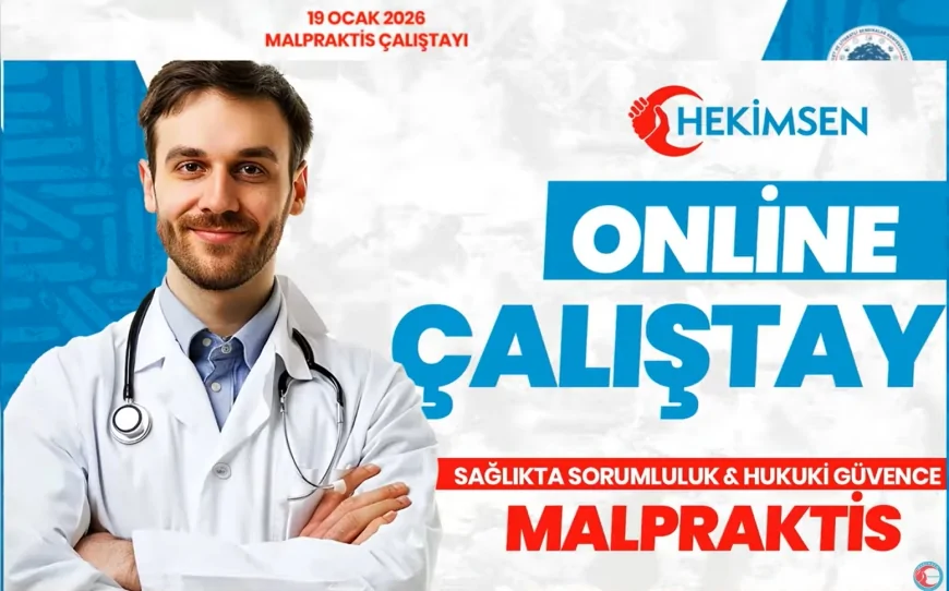 Hekimsen’in Online Malpraktis Çalıştayında Sert Uyarılar: “Bu Sistem Hekimi De Hastayı Da Devleti De Zora Sürüklüyor”