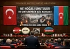 TBMM’DE HOCALI KATLİAMI ANILDI “NE HOCALI UNUTULUR NE ŞEHİTLERİMİZİN AZİZ HATIRASI”