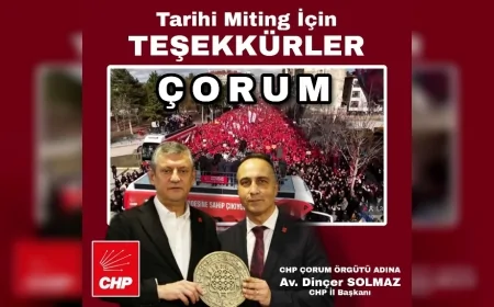 CHP Genel Başkanı Özgür Özel Çorum Mitinginde: “Millet İradesine Sahip Çıkıyor” Meydanı Tarihe Geçti