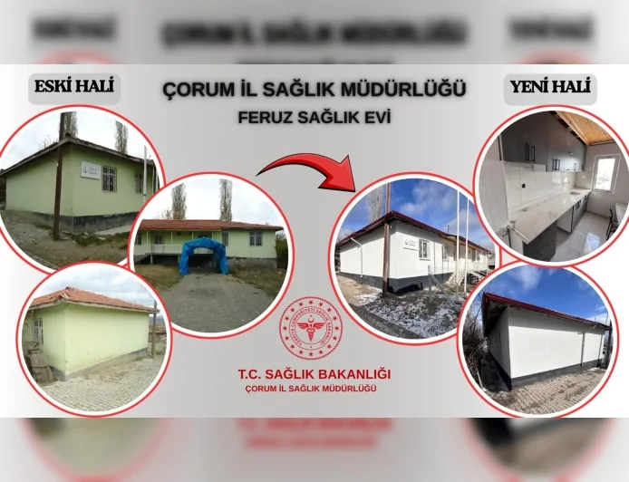T.C. Sağlık Bakanlığı: “Çorum’da Yedi Sağlık Evinde Kapsamlı Yenileme Çalışmalarını Tamamladık”