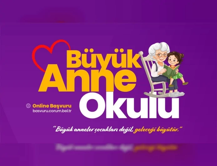 Çorum'da Büyük Anne Okulu Projesi ile Kuşaklar Arası Eğitim Seferberliği
