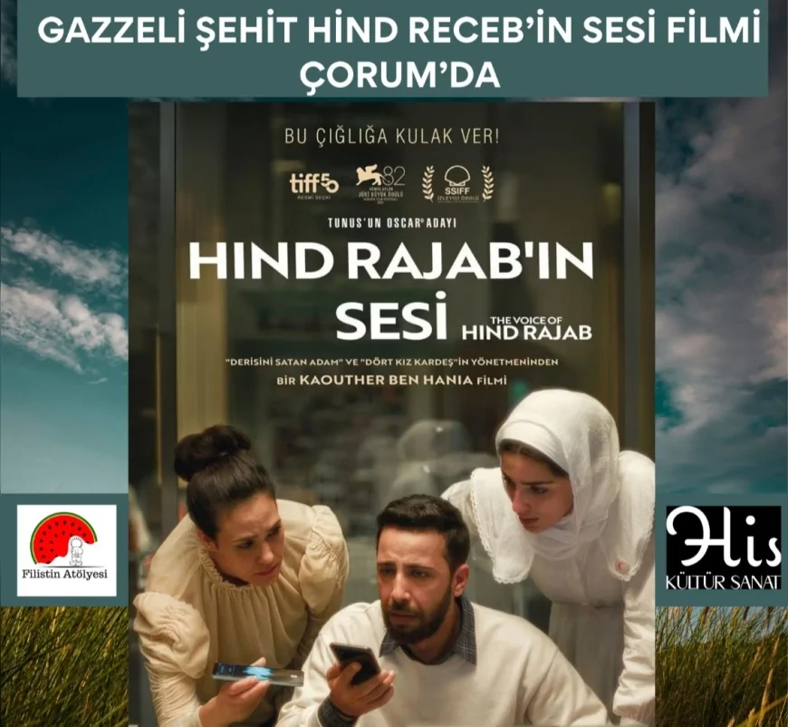 Çorum’da Gazze Dramını Anlatan “Hind Rajab’ın Sesi” Filmi Özel Gösterimle İzleyiciyle Buluştu