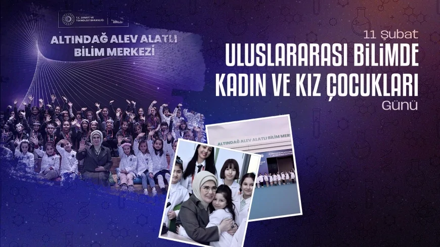 Cumhurbaşkanı Recep Tayyip Erdoğan’ın eşi Emine Erdoğan: “Bilimin ışığını büyüten tüm kadınları ve kız çocuklarımızı yürekten kutluyorum”