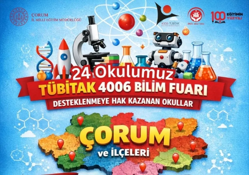 Çorum’da 24 Okul TÜBİTAK 4006 Bilim Fuarı Desteği Almaya Hak Kazandı
