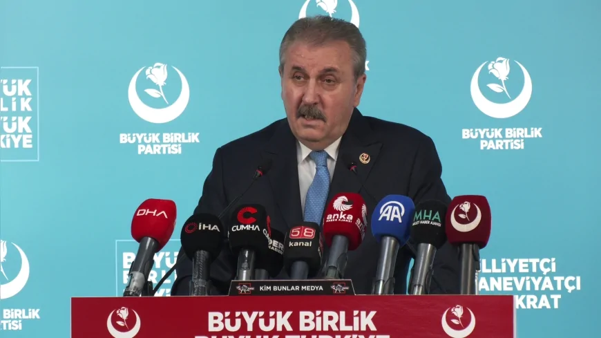 Büyük Birlik Partisi Genel Başkanı Mustafa Destici: “PKK silah bırakmadı, uzantıları kendini feshetmedi”