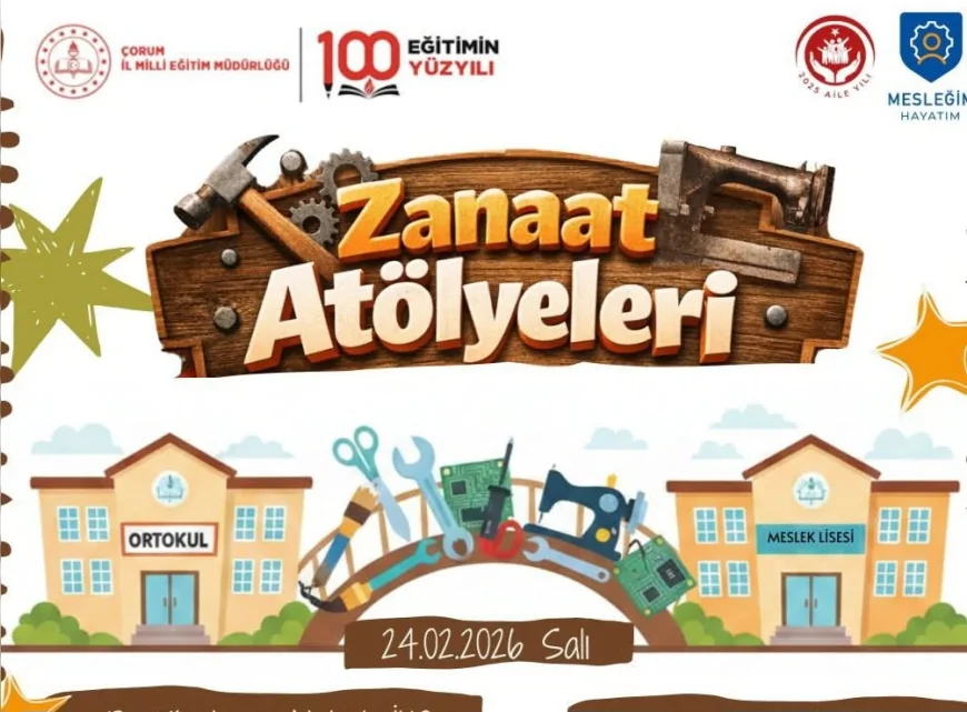 Çorum’da Zanaat Atölyeleri Etkinliği ile Öğrenciler Meslekleri Yerinde Tanıyor