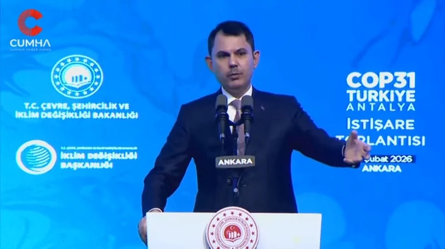 Çevre, Şehircilik ve İklim Değişikliği Bakanı Murat Kurum: “COP31’de artık söz değil, eylem zamanı diyeceğiz”