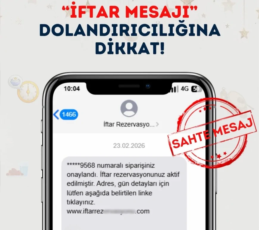 Çorum Emniyet Müdürlüğü’nden Kritik Uyarı: “İftar Rezervasyonunuz Onaylandı” Mesajlarına İtibar Etmeyin