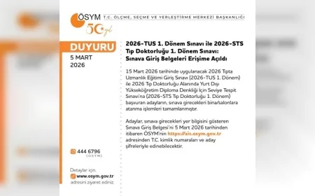 ÖSYM 2026 TUS 1. Dönem Sınavı İçin Sınava Giriş Belgelerinin Erişime Açıldığını Duyurdu